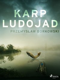 Karp ludojad - Przemysław Borkowski - ebook
