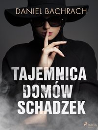Tajemnica domów schadzek - Daniel Bachrach - ebook