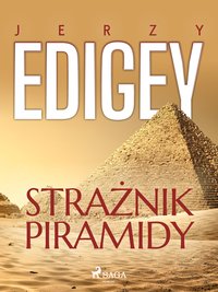Strażnik piramidy - Jerzy Edigey - ebook