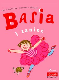 Basia i taniec - Zofia Stanecka - ebook