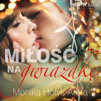 Miłość na Gwiazdkę - Monika Hołyk Arora - audiobook