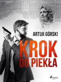 Krok do piekła - Artur Górski - ebook