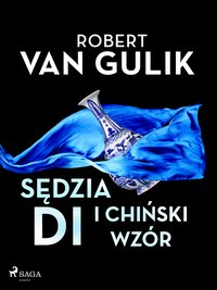 Sędzia Di i chiński wzór - Robert van Gulik - ebook