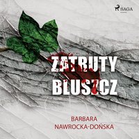 Zatruty bluszcz - Barbara Nawrocka Dońska - audiobook