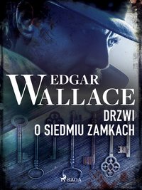 Drzwi o siedmiu zamkach - Edgar Wallace - ebook