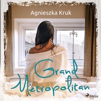 Grand Metropolitan - Agnieszka Kruk - audiobook