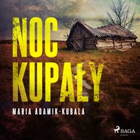 Noc Kupały - Maria Adamik-Kubala - audiobook