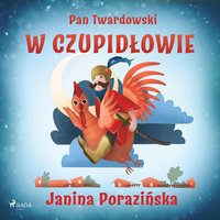 Pan Twardowski w Czupidłowie - Janina Porazinska - audiobook