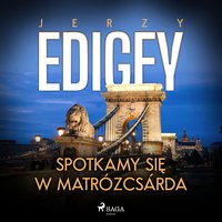 Spotkamy się w Matrózcsárda - Jerzy Edigey - audiobook