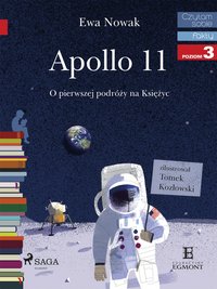 Apollo 11 - O pierwszym lądowaniu na Księżycu - Ewa Nowak - ebook