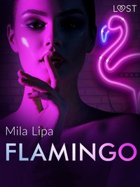 Flamingo – opowiadanie erotyczne - Mila Lipa - ebook