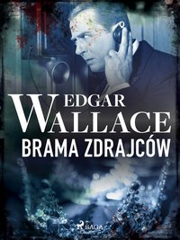 Brama zdrajców - Edgar Wallace - ebook