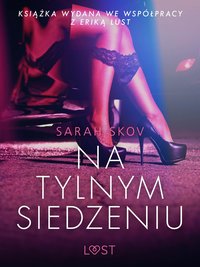 Na tylnym siedzeniu - opowiadanie erotyczne - Sarah Skov - ebook
