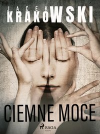 Ciemne moce - Jacek Krakowski - ebook