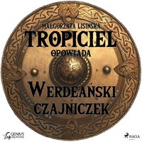 Tropiciel opowiada: Werdeański czajniczek - Małgorzata Lisińska - audiobook