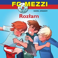 FC Mezzi 1 - Rozłam - Daniel Zimakoff - audiobook