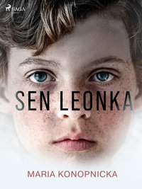 Sen Leonka - Maria Konopnicka - ebook