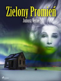 Zielony Promień - Juliusz Verne - ebook