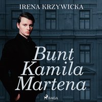 Bunt Kamila Martena - Irena Krzywicka - audiobook