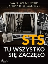 STS. Tu wszystko się zaczęło - Janusz R. Kowalczyk - ebook