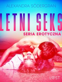 Letni seks - seria erotyczna - Alexandra Södergran - ebook