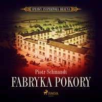 Fabryka Pokory - Piotr Schmandt - audiobook