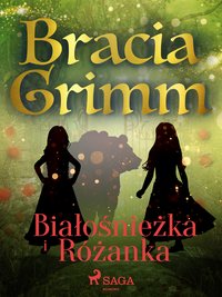 Białośnieżka i Różanka - Bracia Grimm - ebook