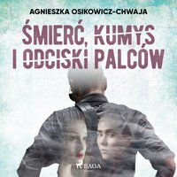 Śmierć, kumys i odciski palców - Agnieszka Osikowicz-Chwaja - audiobook