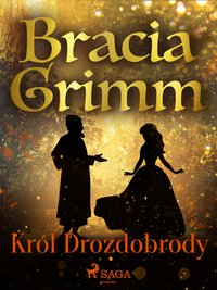 Król Drozdobrody - Bracia Grimm - ebook