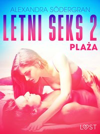 Letni seks 2: Plaża - opowiadanie erotyczne - Alexandra Södergran - ebook
