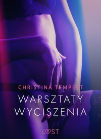Warsztaty wyciszenia - opowiadanie erotyczne - Christina Tempest - ebook