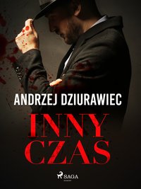 Inny czas - Andrzej Dziurawiec - ebook