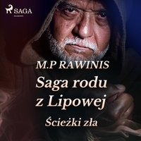 Saga rodu z Lipowej 5: Ścieżki zła - Marian Piotr Rawinis - audiobook