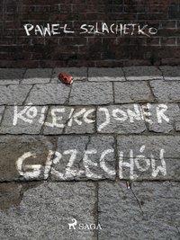 Kolekcjoner grzechów - Paweł Szlachetko - ebook