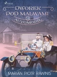 Dworek pod Malwami 14 - Automobil - Marian Piotr Rawinis - ebook