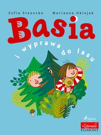 Basia i wyprawa do lasu - Zofia Stanecka - ebook