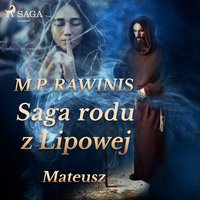 Saga rodu z Lipowej 33: Mateusz - Marian Piotr Rawinis - audiobook