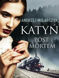 Katyń. Post mortem - Andrzej Mularczyk - ebook