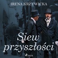 Siew przyszłości - Irena Krzywicka - audiobook