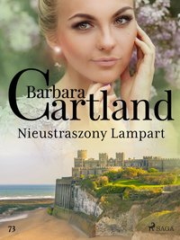 Nieustraszony Lampart - Ponadczasowe historie miłosne Barbary Cartland - Barbara Cartland - ebook