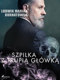 Szpilka z trupią główką - Ludwik Marian Kurnatowski - ebook