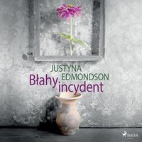 Błahy incydent - Justyna Edmondson - audiobook