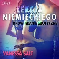 Lekcja niemieckiego - opowiadanie erotyczne - Vanessa Salt - audiobook
