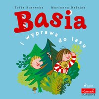Basia i wyprawa do lasu - Zofia Stanecka - audiobook
