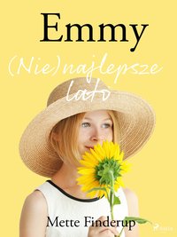 Emmy 3 - (Nie)najlepsze lato - Mette Finderup - ebook