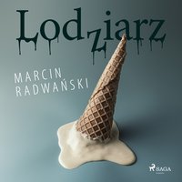 Lodziarz - Marcin Radwański - audiobook
