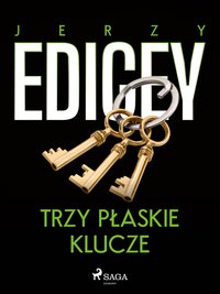 Trzy płaskie klucze - Jerzy Edigey - ebook