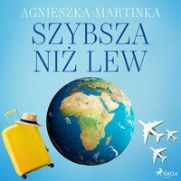 Szybsza niż lew - Agnieszka Martinka - audiobook