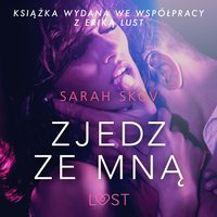 Zjedz ze mną - opowiadanie erotyczne - Sarah Skov - audiobook