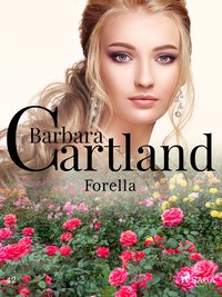 Forella - Ponadczasowe historie miłosne Barbary Cartland - Barbara Cartland - ebook